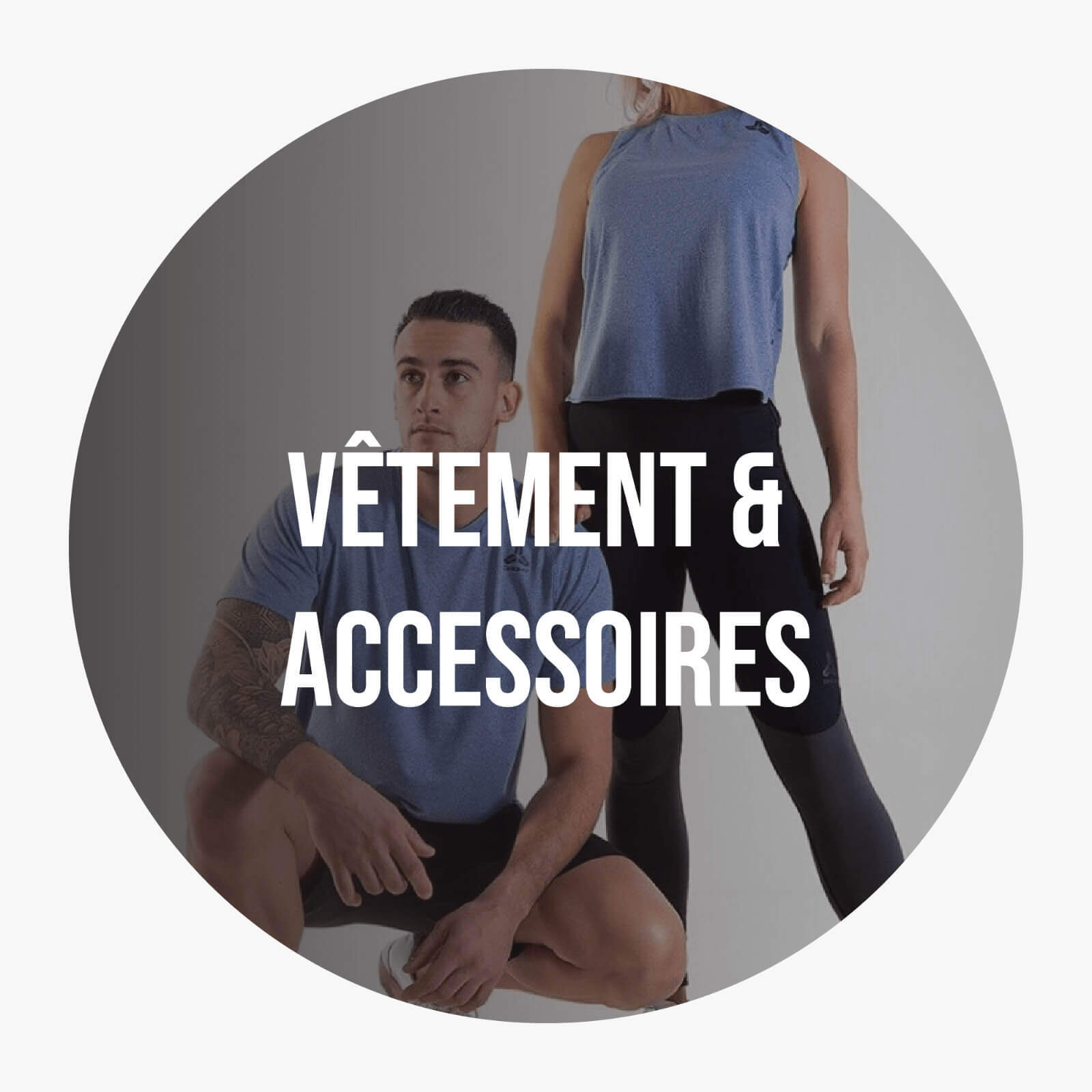 VÊTEMENT & ACCESSOIRES