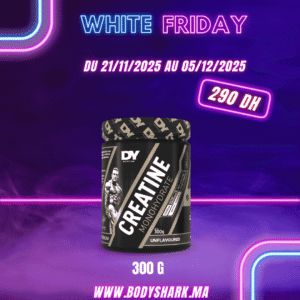 Creatine_Monohydrate_300G - Dy nutrition_maroc_khouribga_bodyshark